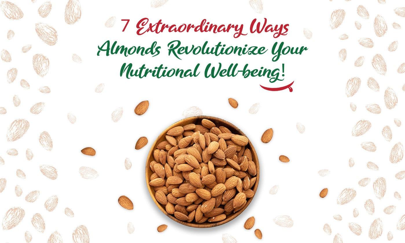 7 Reasons Almonds Will ROCK Your World (and Your Shopping Cart)! - Fabeato